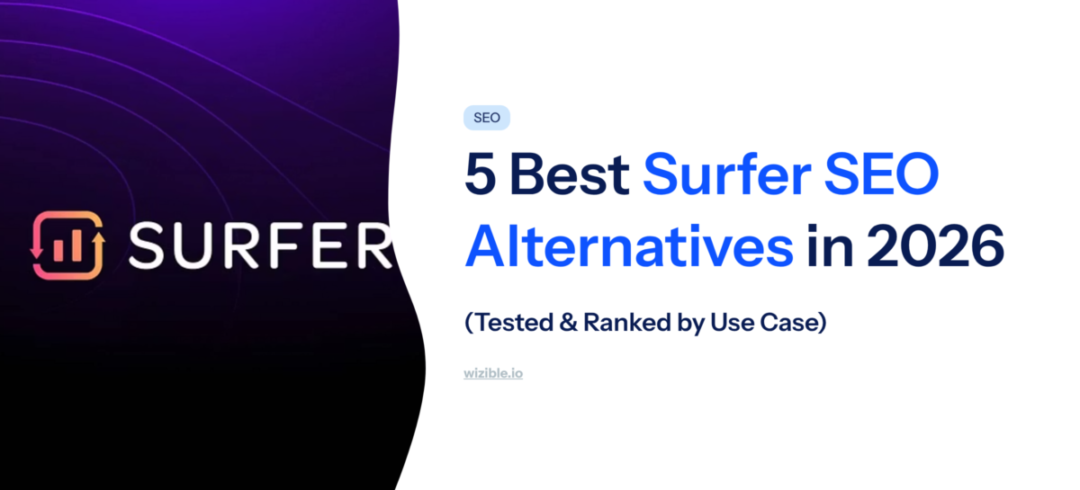 5 Best Surfer SEO Alternatives in 2026 (Tested & Ranked by Use Case)